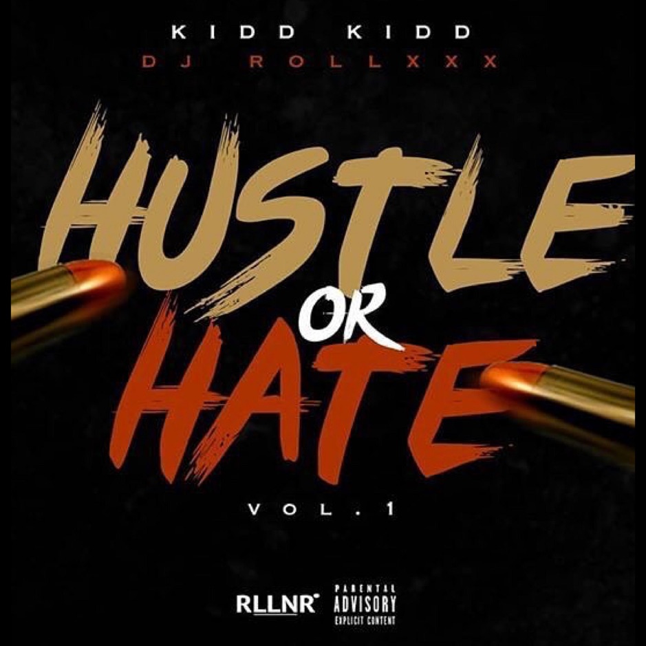 Kidd Kidd - Hustle or Hate